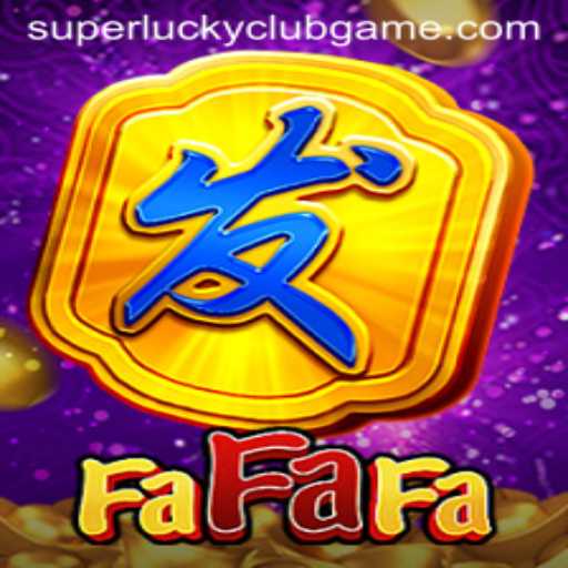 Discover the Thrills of FaFaFa: A SuperLuckyClub Experience