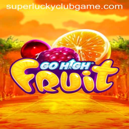 Exploring the Exciting World of GoHighFruit: A Game of Chance and Strategy